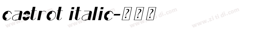castrot italic字体转换 castrot italic字体转换